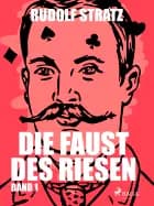 Die Faust des Riesen. Band 1