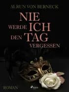Nie werde ich den Tag vergessen