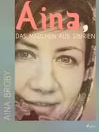 Aina, das Mädchen aus Sibirien af Aina Broby
