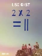 2 X 2 = II