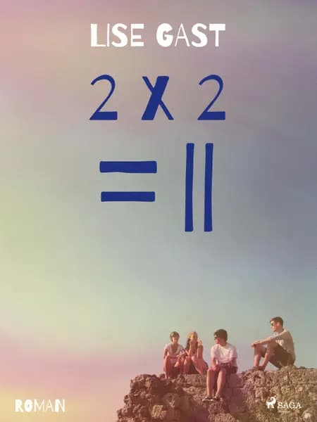 2 X 2 = II af Lise Gast