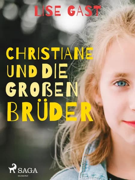 Christiane und die großen Brüder af Lise Gast