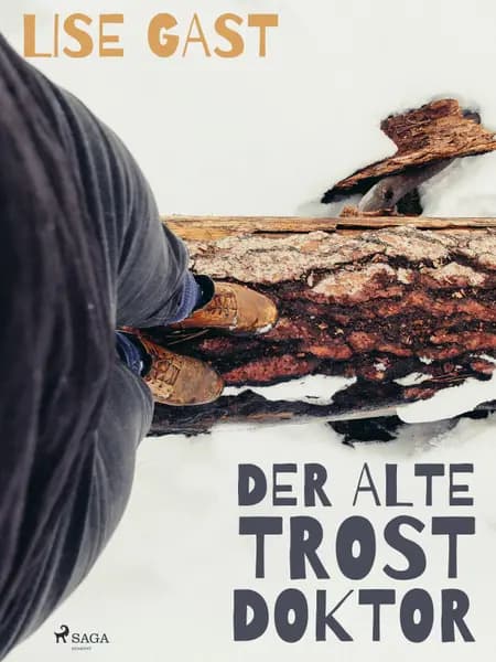 Der alte Trostdoktor af Lise Gast
