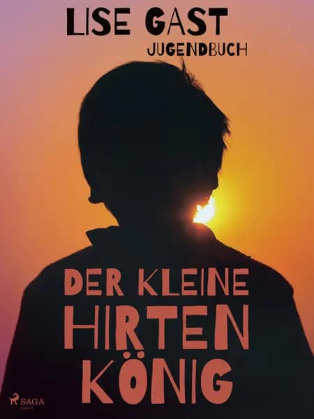 Der kleine Hirtenkönig af Lise Gast