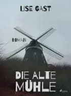 Die alte Mühle