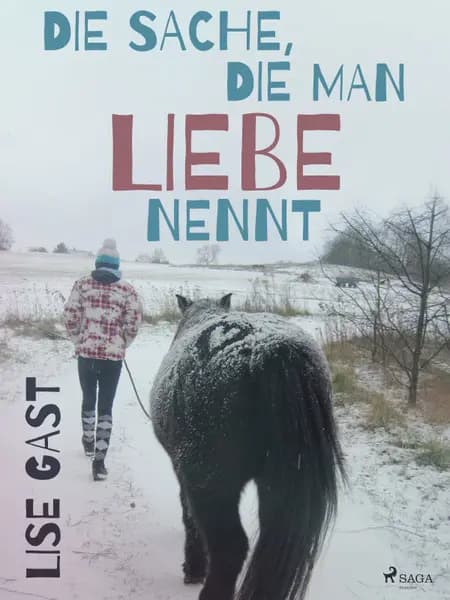Die Sache, die man Liebe nennt af Lise Gast