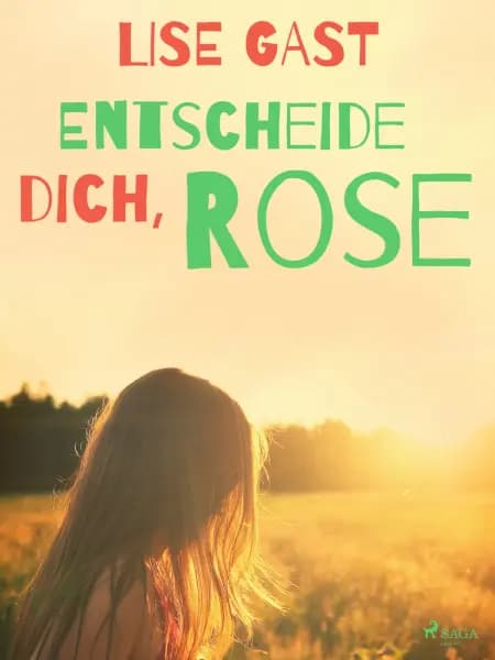 Entscheide dich, Rose af Lise Gast