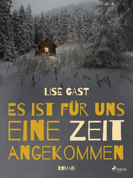Es ist für uns eine Zeit angekommen af Lise Gast