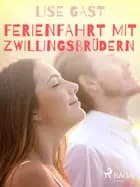Ferienfahrt mit Zwillingsbrüdern af Lise Gast