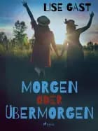 Morgen oder übermorgen