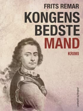 Kongens bedste mand. Historisk krimi af Frits Remar