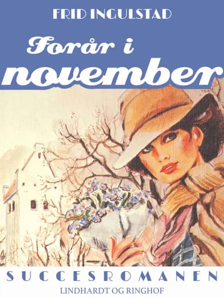 Forår i november af Frid Ingulstad
