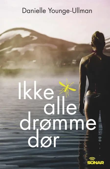 Ikke alle drømme dør af Danielle Younge-Ullman