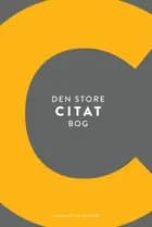 Den store citatbog - citater fra hele verden af Gösta Åberg