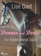 Ein Fohlen bring Glück af Lise Gast
