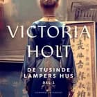 De tusinde lampers hus del 1 af Victoria Holt