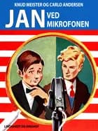Jan ved mikrofonen af Knud Meister og Carlo Andersen