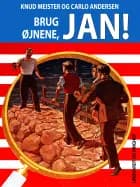 Brug øjnene, Jan af Knud Meister og Carlo Andersen
