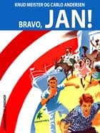 Bravo, Jan! af Knud Meister og Carlo Andersen