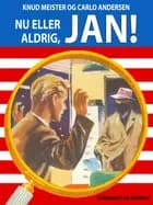 Nu eller aldrig, Jan!