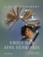 Emily går sine egne veje af L.M. Montgomery
