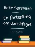 En fortælling om danskfaget
