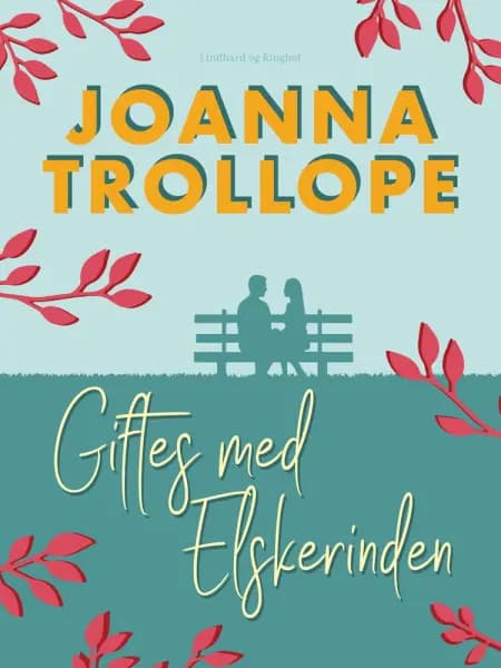 Giftes med elskerinden af Joanna Trollope