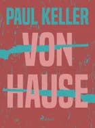 Von Hause af Paul Keller