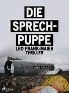 Die Sprechpuppe af Leo Frank-Maier