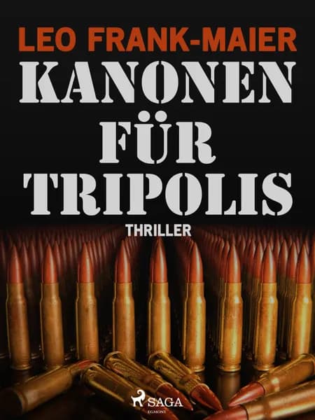 Kanonen für Tripolis af Leo Frank-Maier