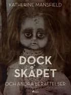 Dockskåpet och andra berättelser af Katherine Mansfield