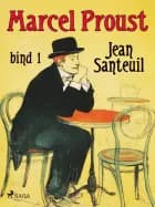Jean Santeuil bind 1 af Marcel Proust