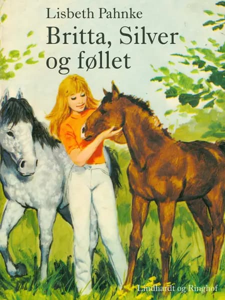 Britta, Silver og føllet af Lisbeth Pahnke