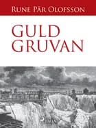 Guldgruvan af Rune Pär Olofsson