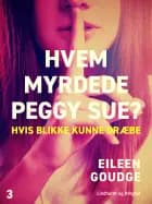 Hvem myrdede Peggy Sue 3? - Hvis blikke kunne dræbe