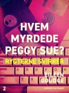 Hvem myrdede Peggy Sue 2? - Rygterne svirrer