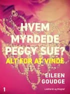 Hvem myrdede Peggy Sue 1? - Alt for at vinde