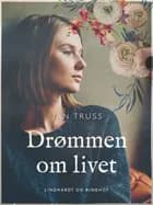 Drømmen om livet af Jan Truss