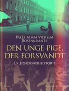 Den unge pige, der forsvandt. En Londonerhistorie