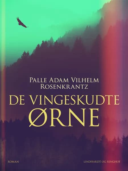 De vingeskudte ørne af Palle Adam Vilhelm Rosenkrantz
