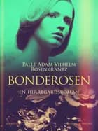 Bonderosen af Palle Adam Vilhelm Rosenkrantz