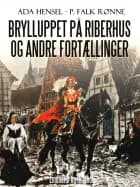 Brylluppet på Riberhus og andre fortællinger