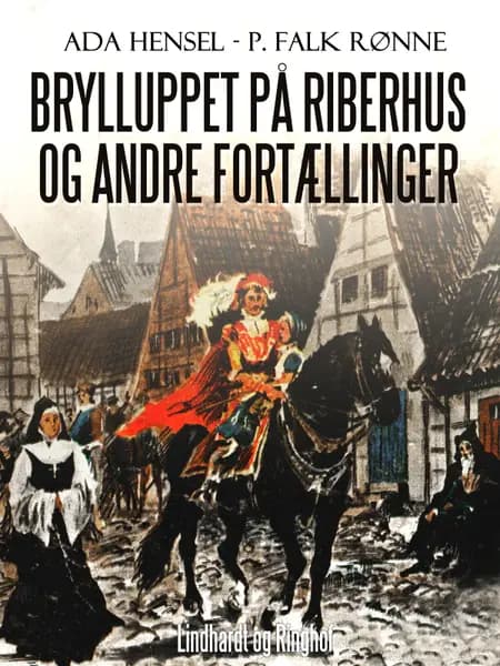 Brylluppet på Riberhus og andre fortællinger af P. Falk. Rønne