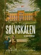 Sølvskålen og andre fortællinger af P. Falk. Rønne og Ada Hensel