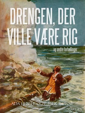 Drengen, der ville være rig og andre fortællinger af Ada Hensel