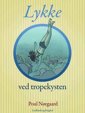 Lykke ved Tropekysten af Poul Nørgaard