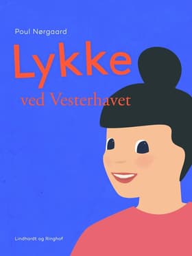 Lykke ved Vesterhavet af Poul Nørgaard
