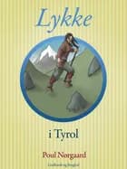 Lykke i Tyrol af Poul Nørgaard
