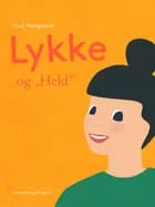 Lykke og ''Held'' af Poul Nørgaard
