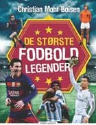 De største fodboldlegender af Christian Mohr Boisen